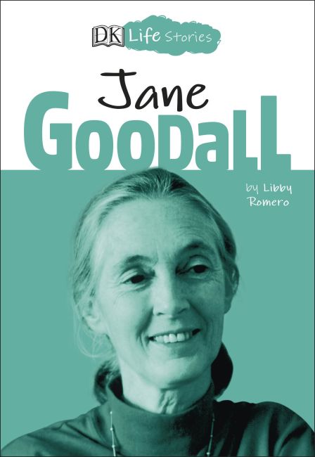 DK Life Stories Jane Goodall Paperback cover of DK Life Stories Jane Goodall