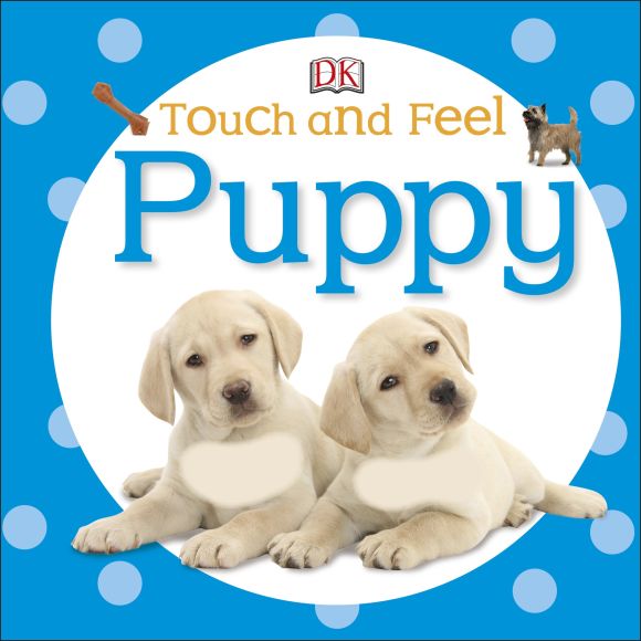 Touch and Feel: Puppy Board book cover of Touch and Feel: Puppy