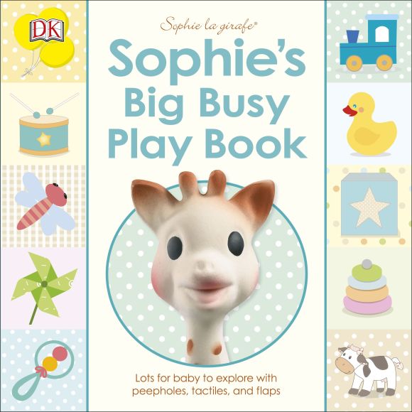 Sophie's Big Busy Play Book Board book cover of Sophie's Big Busy Play Book