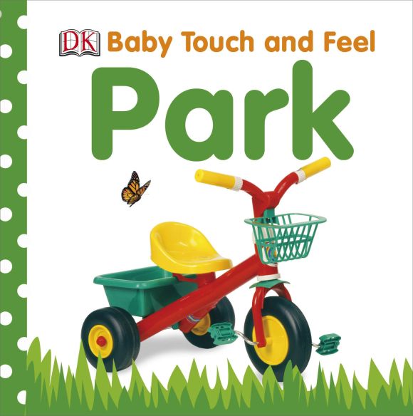 Baby Touch and Feel: Park Board book cover of Baby Touch and Feel: Park