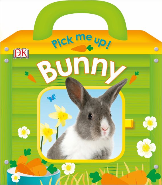 Pick Me Up! Bunny Board book cover of Pick Me Up! Bunny