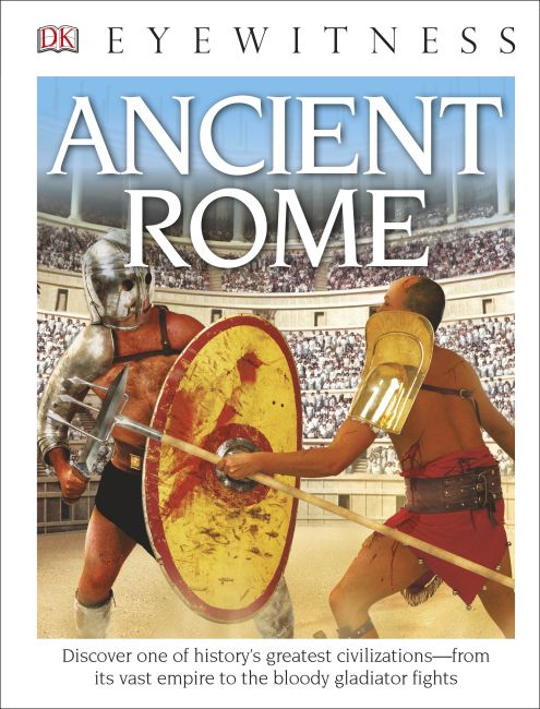 DK Eyewitness Books: Ancient Rome Hardback cover of DK Eyewitness Books: Ancient Rome