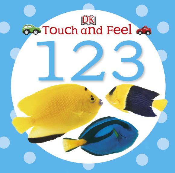 Touch and Feel: 123 Board book cover of Touch and Feel: 123