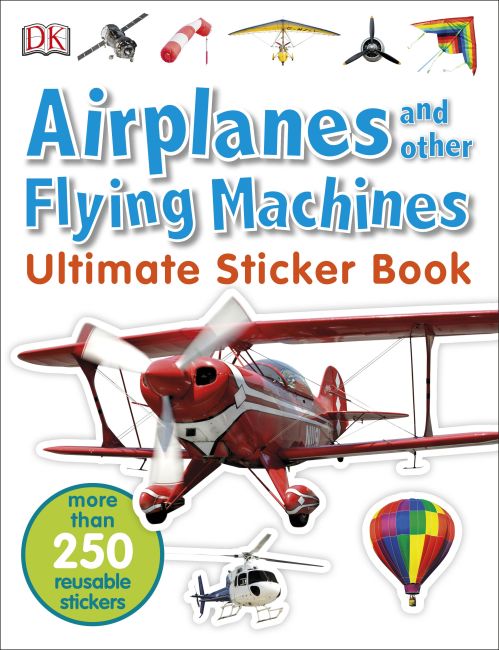Ultimate Sticker Book: Airplanes and Other Flying Machines Paperback cover of Ultimate Sticker Book: Airplanes and Other Flying Machines