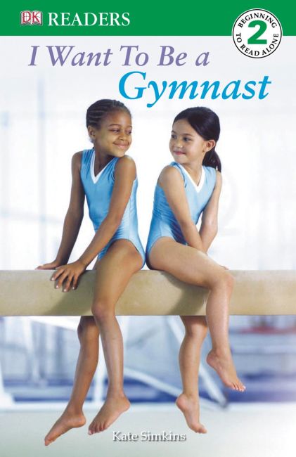 DK Readers L2: I Want to Be a Gymnast Paperback cover of DK Readers L2: I Want to Be a Gymnast