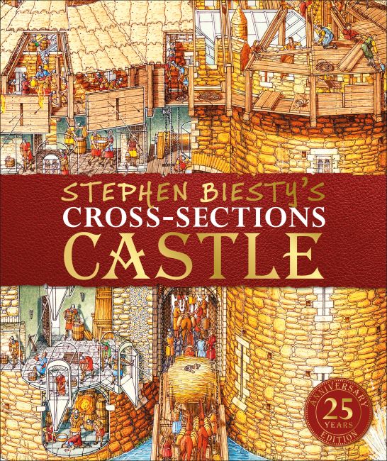 Stephen Biesty's Cross-Sections Castle Hardback cover of Stephen Biesty's Cross-Sections Castle