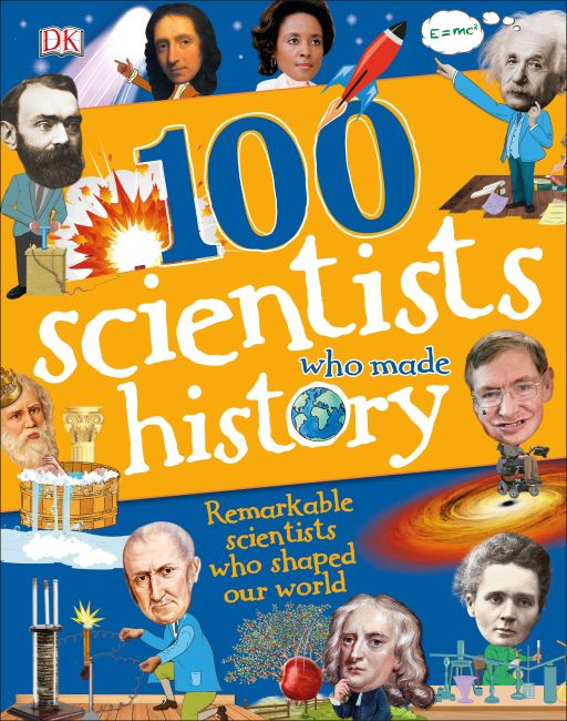 100 Scientists Who Made History Hardback cover of 100 Scientists Who Made History