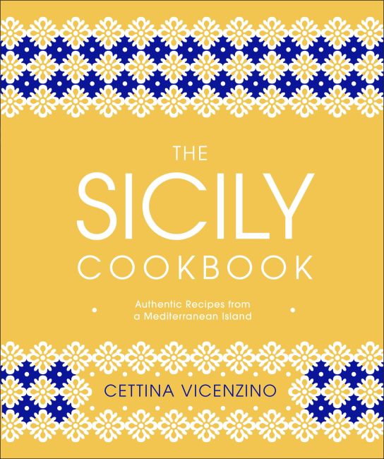 The Sicily Cookbook Hardback cover of The Sicily Cookbook