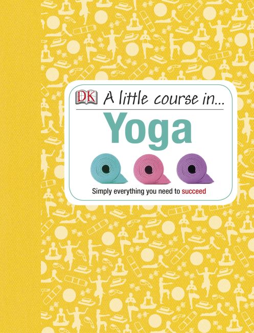A Little Course in Yoga Hardback cover of A Little Course in Yoga