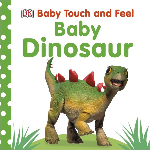 Baby Touch and Feel Baby Dinosaur Board book cover of Baby Touch and Feel Baby Dinosaur