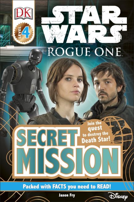 DK Readers L4: Star Wars: Rogue One: Secret Mission Hardback cover of DK Readers L4: Star Wars: Rogue One: Secret Mission