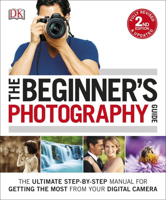 The Beginner's Photography Guide Paperback cover of The Beginner's Photography Guide