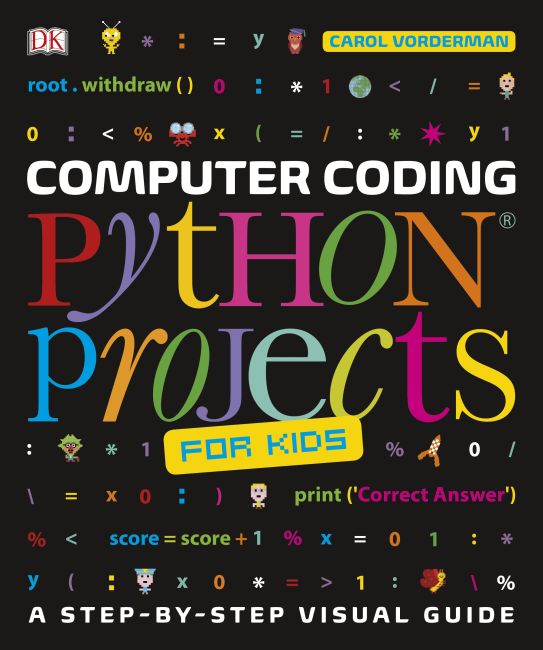Computer Coding Python Projects for Kids Flexibound cover of Computer Coding Python Projects for Kids