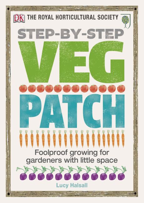RHS Step-by-Step Veg Patch Hardback cover of RHS Step-by-Step Veg Patch
