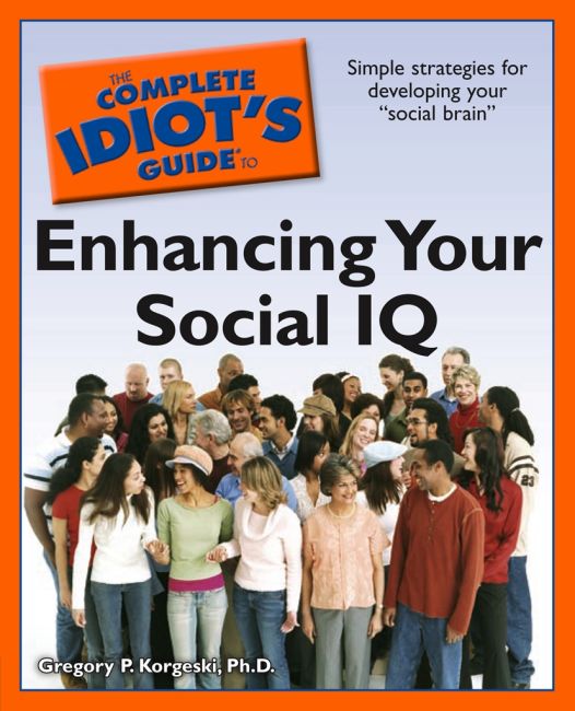 The Complete Idiot's Guide to Enhancing Your Social IQ eBook cover of The Complete Idiot's Guide to Enhancing Your Social IQ