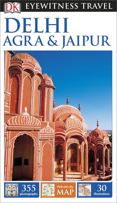 DK Eyewitness Travel Guide Delhi, Agra and Jaipur Flexibound cover of DK Eyewitness Travel Guide Delhi, Agra and Jaipur
