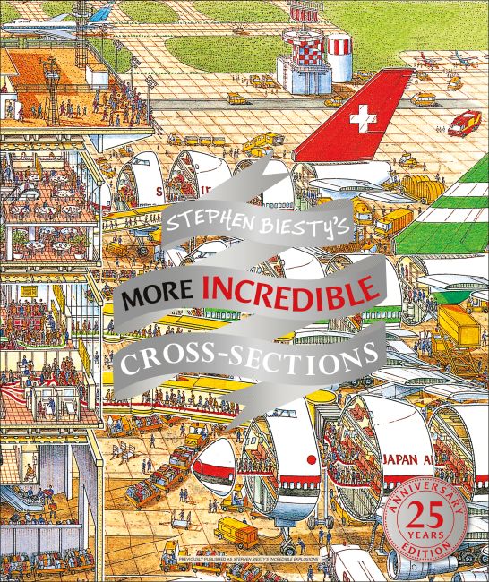 Stephen Biesty's More Incredible Cross-sections Hardback cover of Stephen Biesty's More Incredible Cross-sections