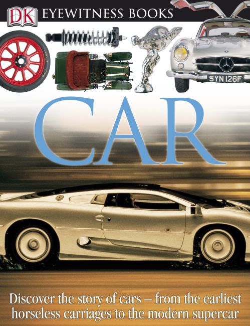 DK Eyewitness Books: Car Hardback cover of DK Eyewitness Books: Car