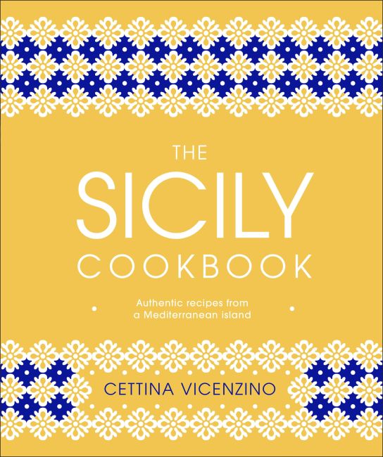 The Sicily Cookbook Hardback cover of The Sicily Cookbook