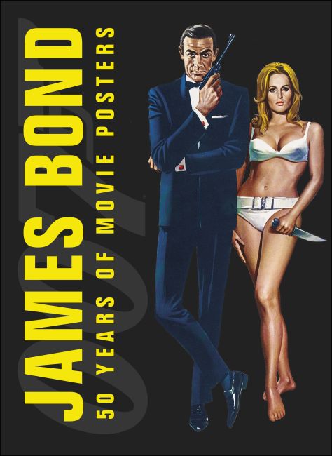 James Bond: 50 Years of Movie Posters Paperback cover of James Bond: 50 Years of Movie Posters