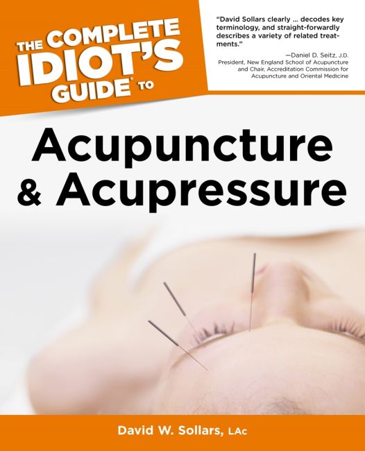 The Complete Idiot's Guide to Acupuncture & Acupressure eBook cover of The Complete Idiot's Guide to Acupuncture & Acupressure