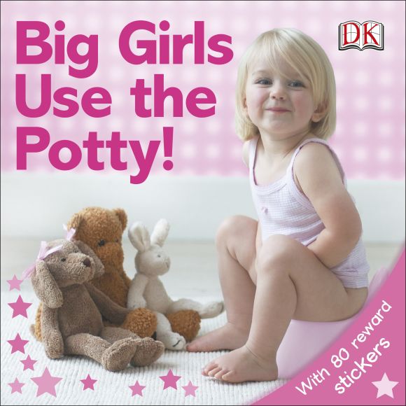 Big Girls Use the Potty! Board book cover of Big Girls Use the Potty!