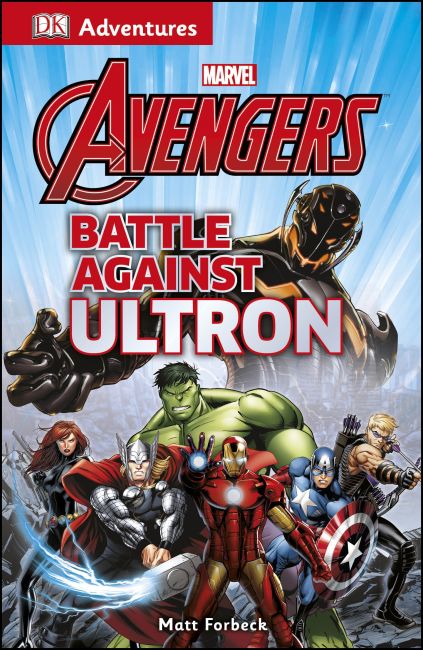 DK Adventures: Marvel The Avengers: Battle Against Ultron Paperback cover of DK Adventures: Marvel The Avengers: Battle Against Ultron