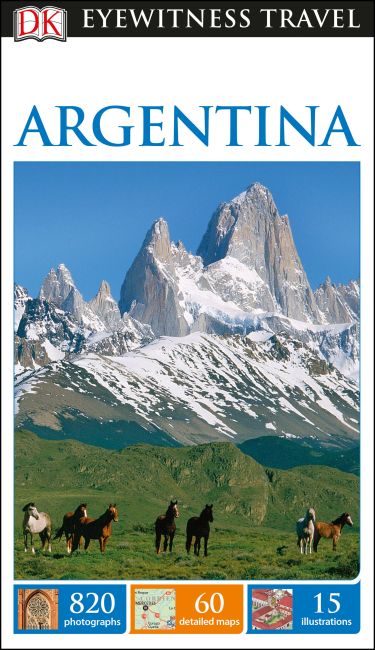 DK Eyewitness Travel Guide Argentina Flexibound cover of DK Eyewitness Travel Guide Argentina