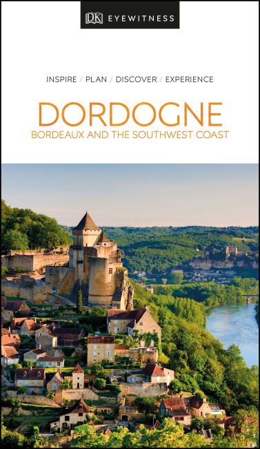 DK Eyewitness Dordogne, Bordeaux and the Southwest Coast Paperback cover of DK Eyewitness Dordogne, Bordeaux and the Southwest Coast