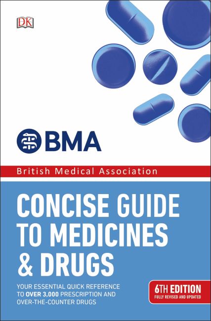 BMA Concise Guide to Medicines and Drugs Paperback cover of BMA Concise Guide to Medicines and Drugs