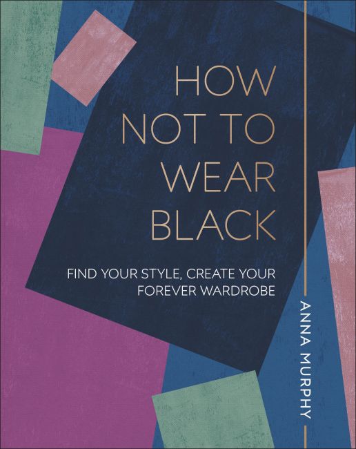 How Not to Wear Black Hardback cover of How Not to Wear Black