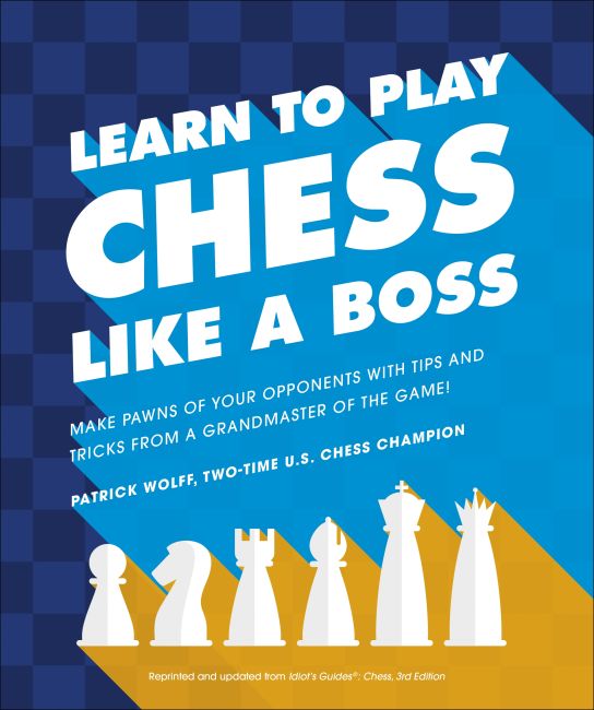 Learn to Play Chess Like a Boss Paperback cover of Learn to Play Chess Like a Boss