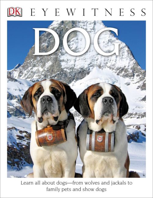 DK Eyewitness Books: Dog Hardback cover of DK Eyewitness Books: Dog