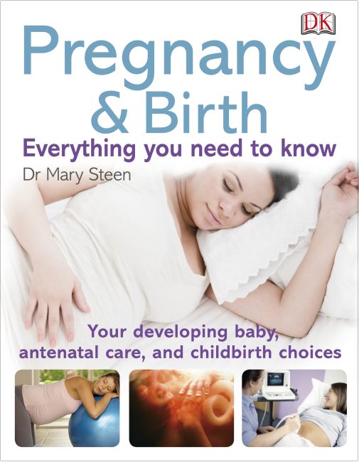 Pregnancy and Birth Everything You Need to Know Paperback cover of Pregnancy and Birth Everything You Need to Know