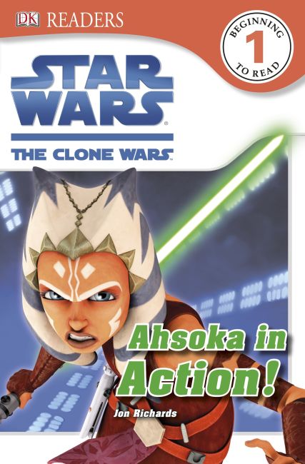 DK Readers L1: Star Wars: The Clone Wars: Ahsoka in Action! Paperback cover of DK Readers L1: Star Wars: The Clone Wars: Ahsoka in Action!