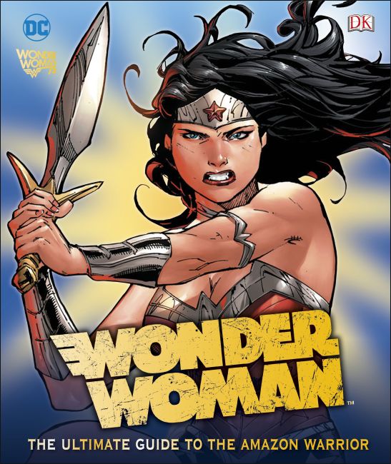 DC Wonder Woman Ultimate Guide Hardback cover of DC Wonder Woman Ultimate Guide