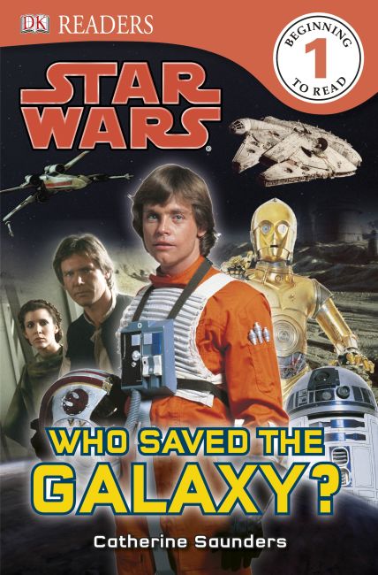 DK Readers L1: Star Wars: Who Saved the Galaxy? Paperback cover of DK Readers L1: Star Wars: Who Saved the Galaxy?