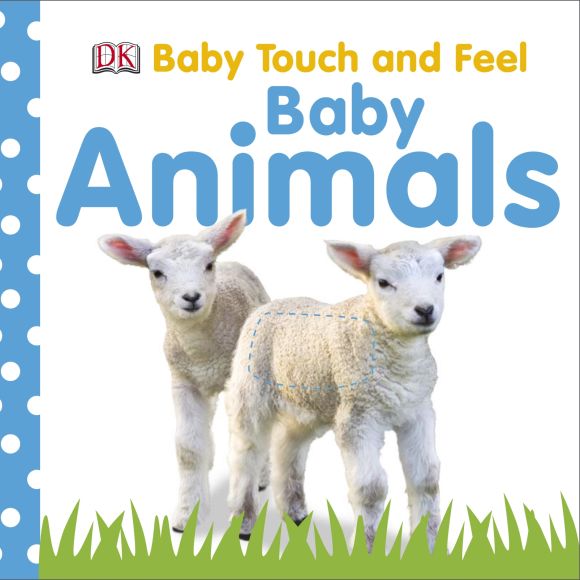 Baby Touch and Feel: Baby Animals Board book cover of Baby Touch and Feel: Baby Animals