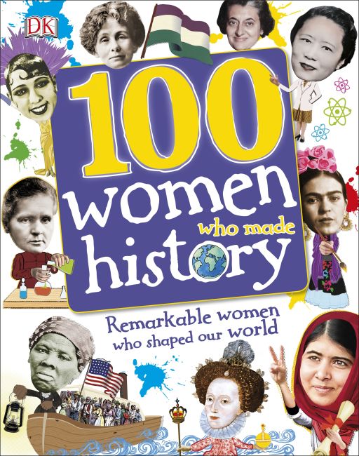 100 Women Who Made History Hardback cover of 100 Women Who Made History