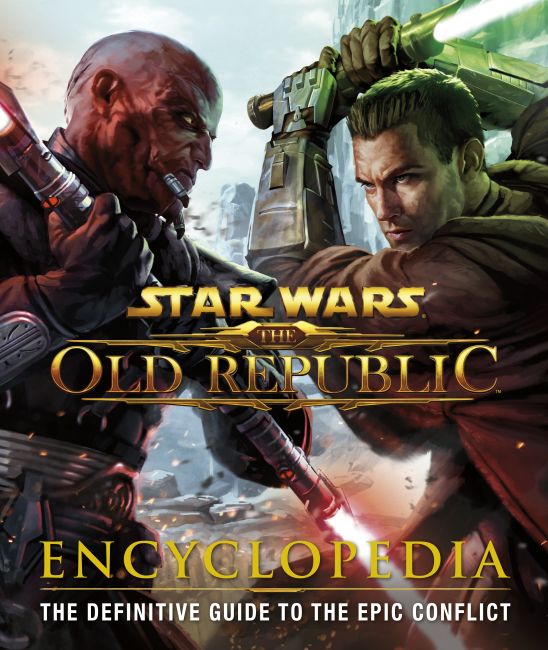 Star Wars: The Old Republic: Encyclopedia Hardback cover of Star Wars: The Old Republic: Encyclopedia