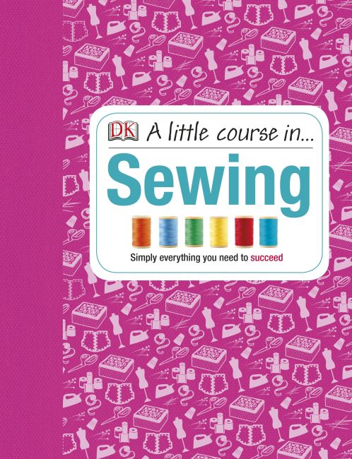 A Little Course in Sewing Hardback cover of A Little Course in Sewing