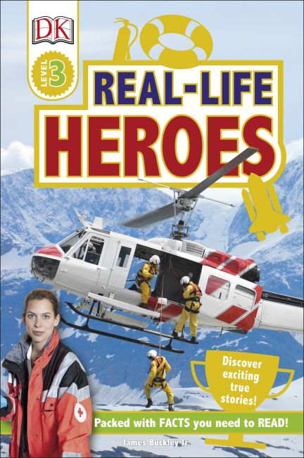 DK Readers L3: Real-Life Heroes Hardback cover of DK Readers L3: Real-Life Heroes