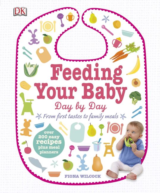 Feeding Your Baby Day by Day Hardback cover of Feeding Your Baby Day by Day