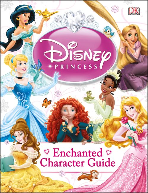 Disney Princess Enchanted Character Guide Hardback cover of Disney Princess Enchanted Character Guide