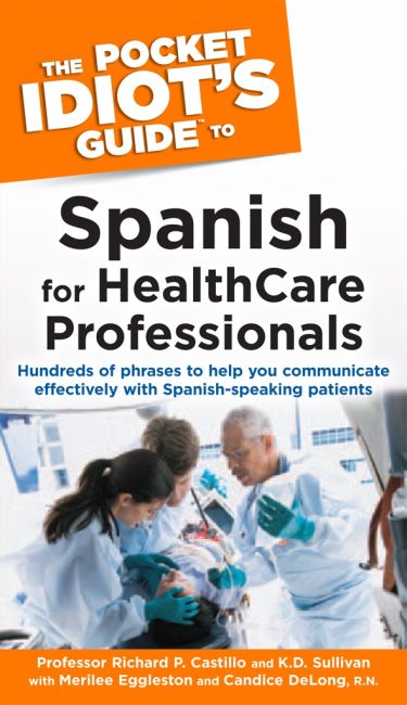 The Pocket Idiot's Guide to Spanish For Health Care Professionals eBook cover of The Pocket Idiot's Guide to Spanish For Health Care Professionals