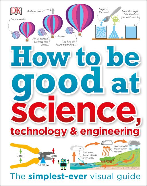 How to Be Good at Science, Technology, and Engineering Hardback cover of How to Be Good at Science, Technology, and Engineering