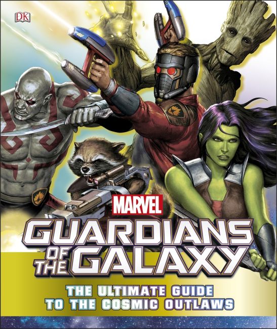 Marvel Guardians of the Galaxy The Ultimate Guide to the Cosmic Outlaws Hardback cover of Marvel Guardians of the Galaxy The Ultimate Guide to the Cosmic Outlaws
