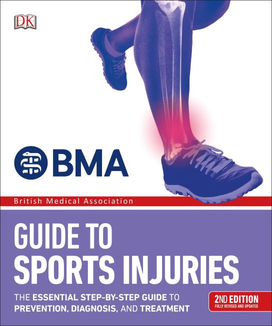 BMA Sports Injuries: A Practical Guide to Recognizing, Treating, and Preventing Injury Paperback cover of BMA Sports Injuries: A Practical Guide to Recognizing, Treating, and Preventing Injury