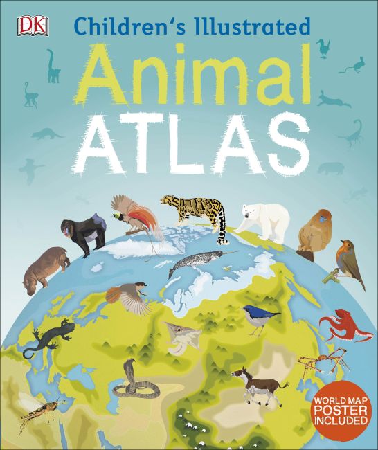 Children's Illustrated Animal Atlas Hardback cover of Children's Illustrated Animal Atlas