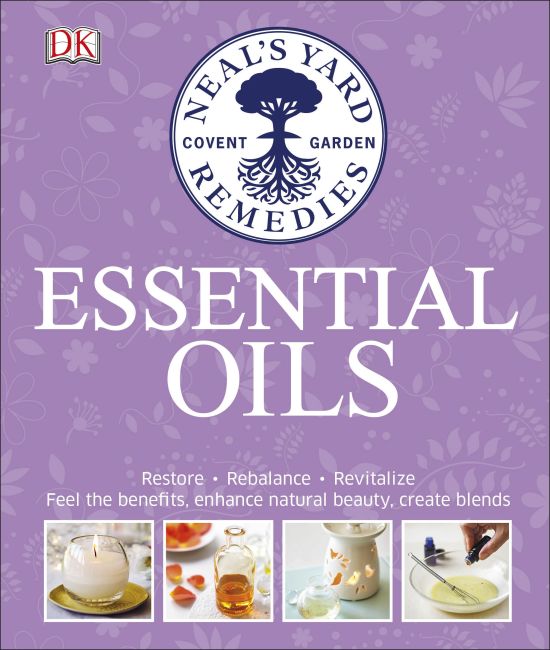 Neal's Yard Remedies Essential Oils Hardback cover of Neal's Yard Remedies Essential Oils
